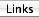 Links